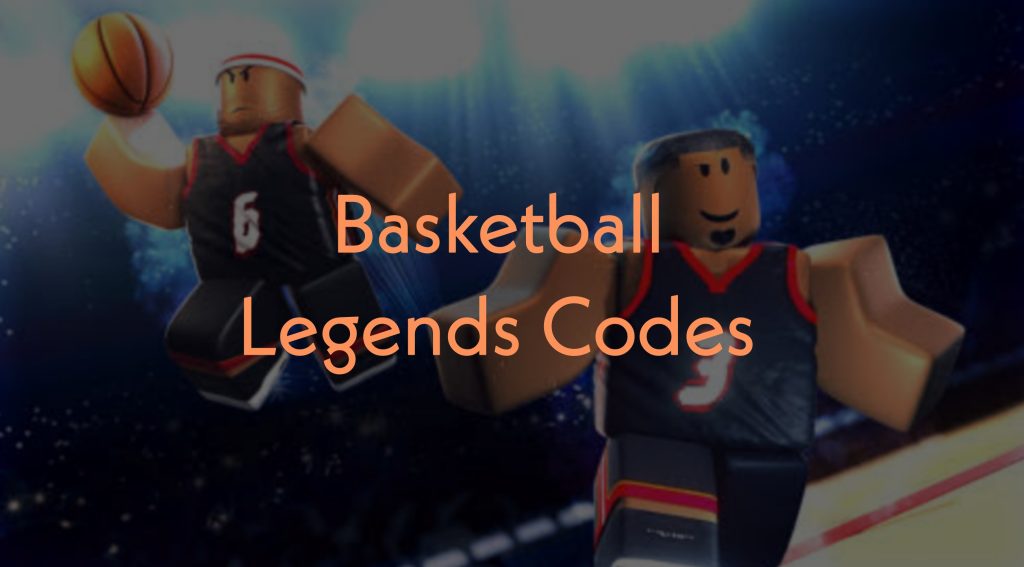 Basketball Legends Codes