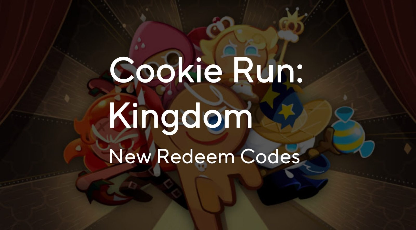 Cookie Run Kingdom (CRK) Codes for June 2024 REDEEM CODE CENTER